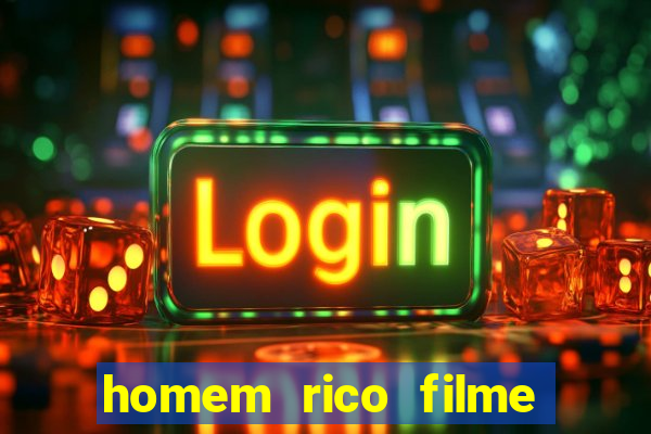 homem rico filme filme homem rico finge ser pobre para